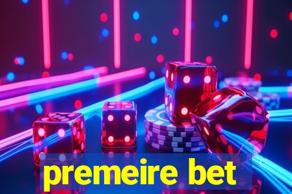 premeire bet