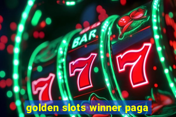 golden slots winner paga