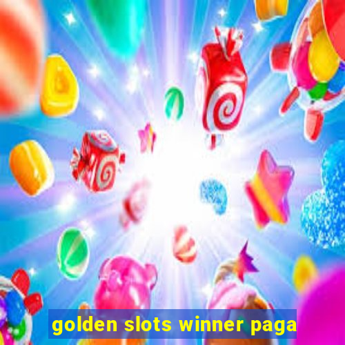 golden slots winner paga