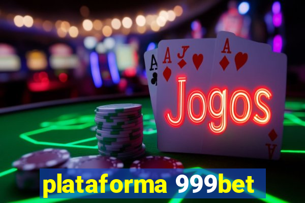 plataforma 999bet