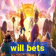 will bets