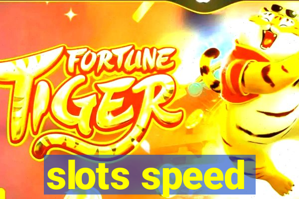 slots speed