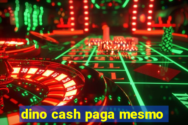 dino cash paga mesmo