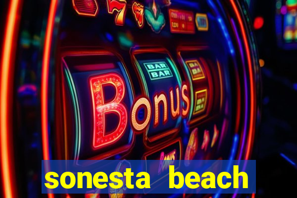 sonesta beach resort & casino