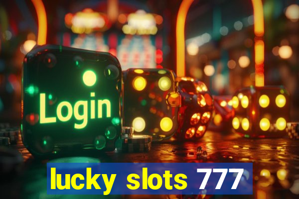 lucky slots 777