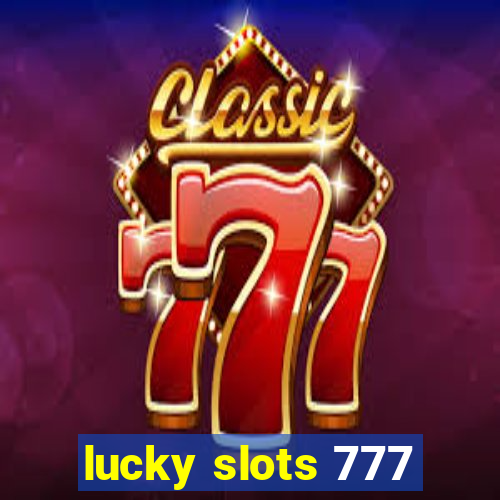 lucky slots 777