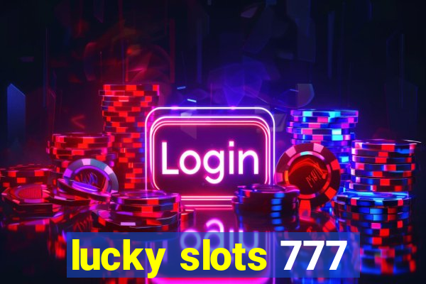 lucky slots 777