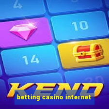 betting casino internet