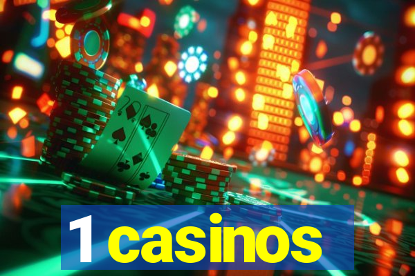 1 casinos