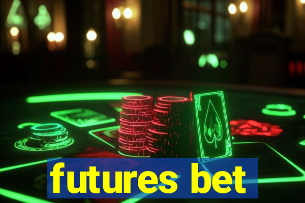 futures bet