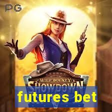 futures bet