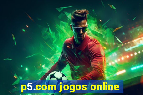 p5.com jogos online