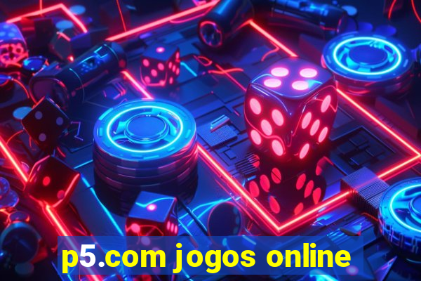 p5.com jogos online