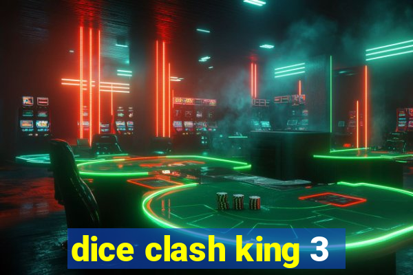 dice clash king 3