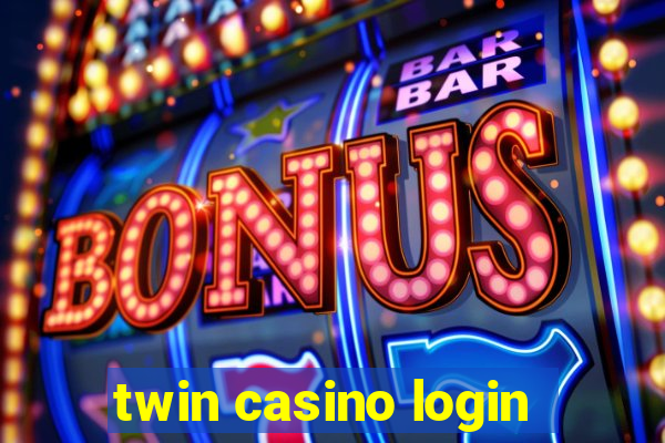 twin casino login