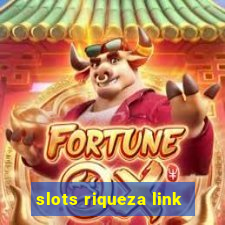 slots riqueza link