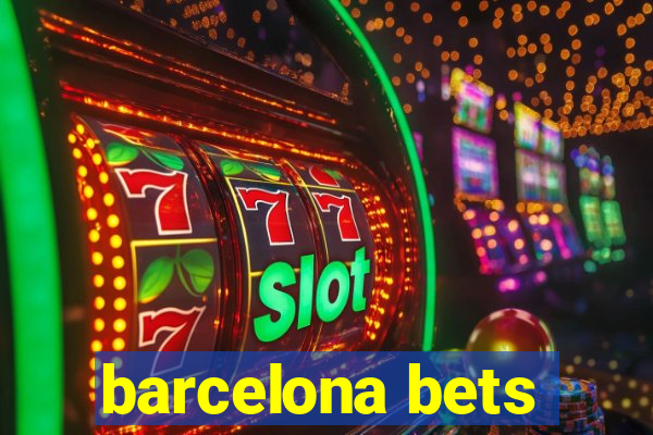 barcelona bets