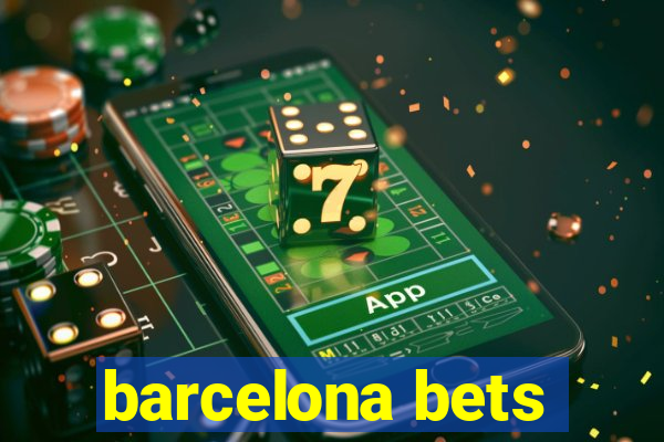 barcelona bets