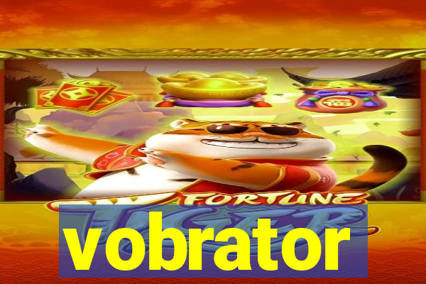 vobrator