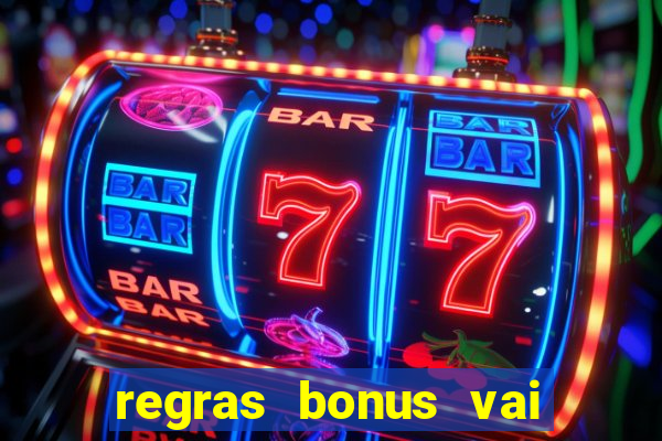 regras bonus vai de bet