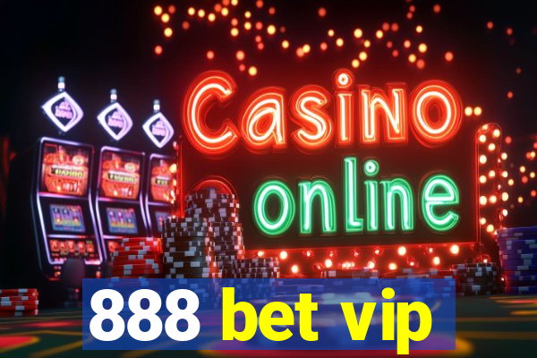 888 bet vip