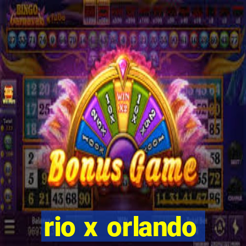 rio x orlando