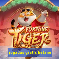 jogadas gratis betano