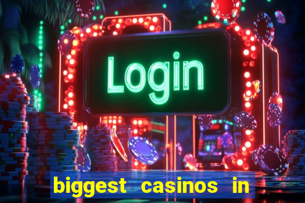 biggest casinos in the usa