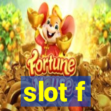 slot f