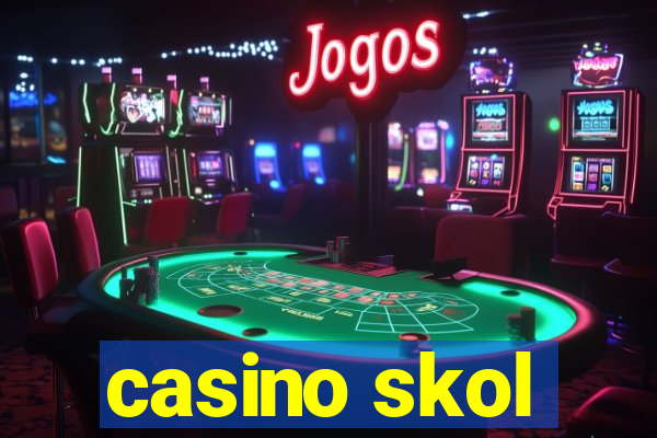 casino skol