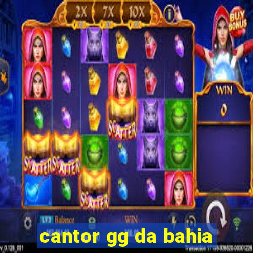 cantor gg da bahia