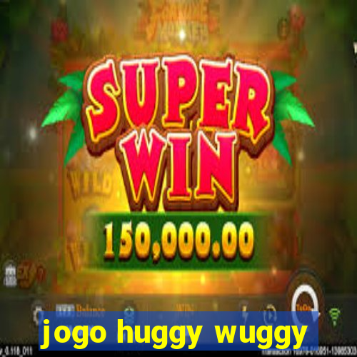 jogo huggy wuggy