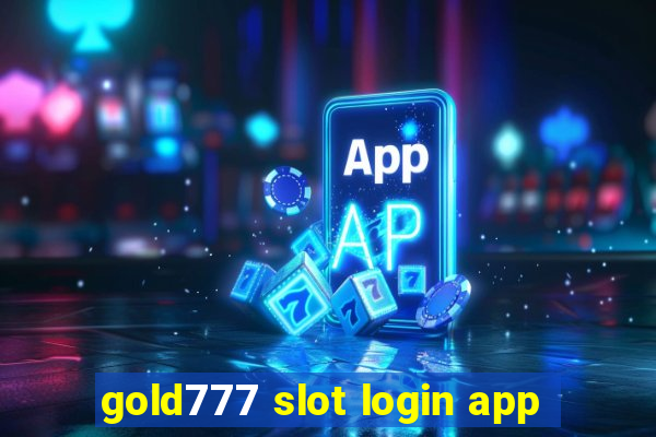 gold777 slot login app