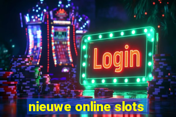 nieuwe online slots