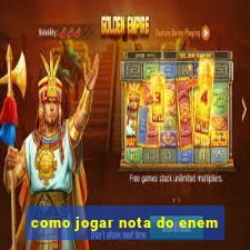 como jogar nota do enem