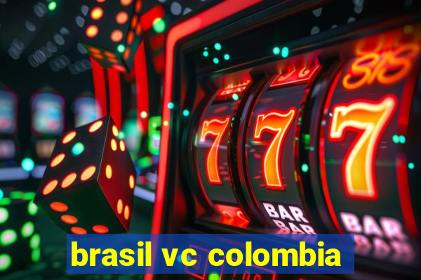 brasil vc colombia