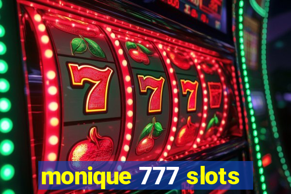 monique 777 slots