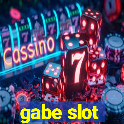 gabe slot