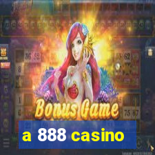 a 888 casino