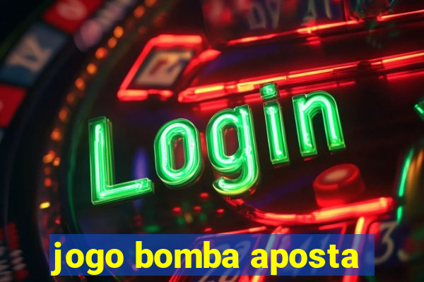 jogo bomba aposta