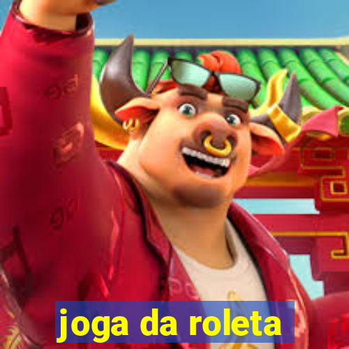 joga da roleta