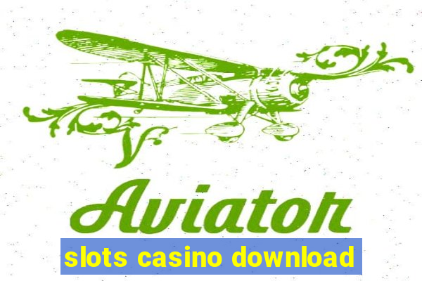 slots casino download