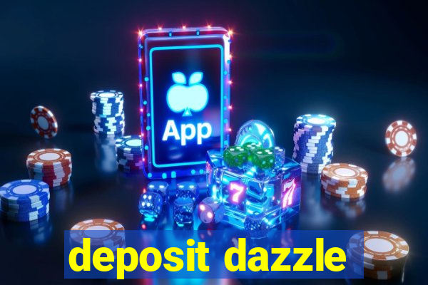 deposit dazzle