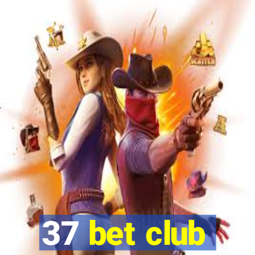 37 bet club