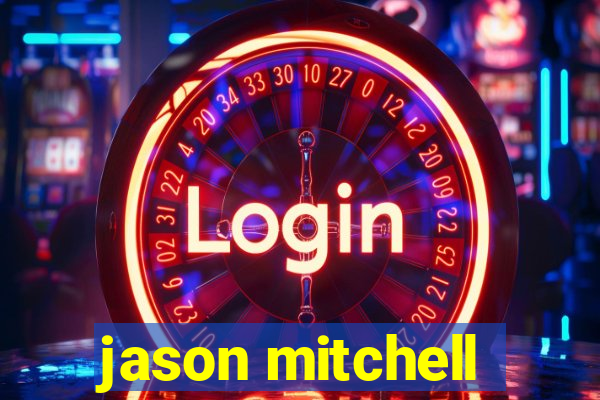 jason mitchell