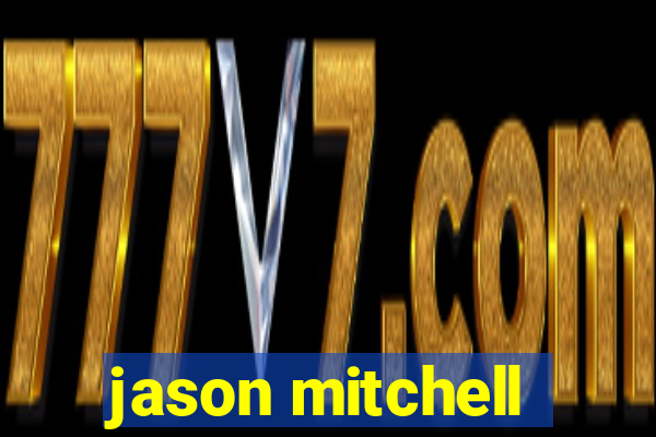 jason mitchell