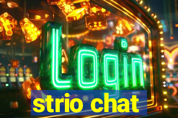 strio chat