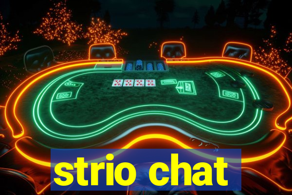 strio chat