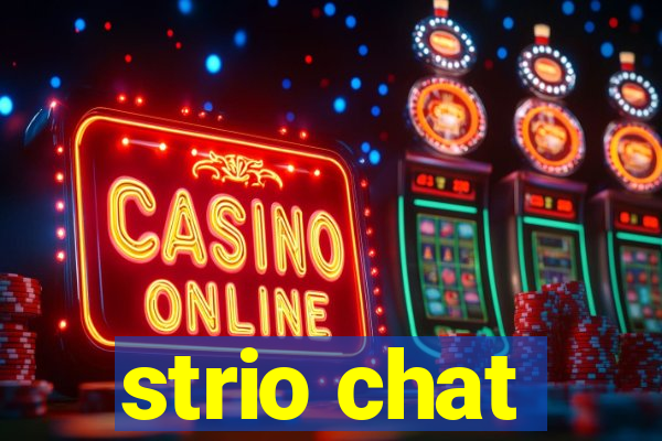 strio chat