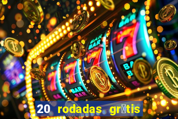 20 rodadas gr谩tis betano hoje